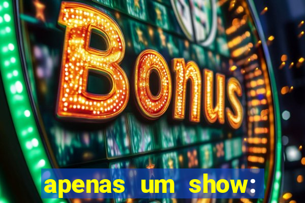 apenas um show: pancadaria 2